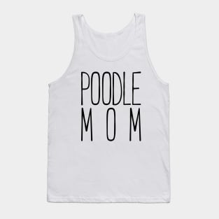 Poodle mom sweet t-shirt Tank Top